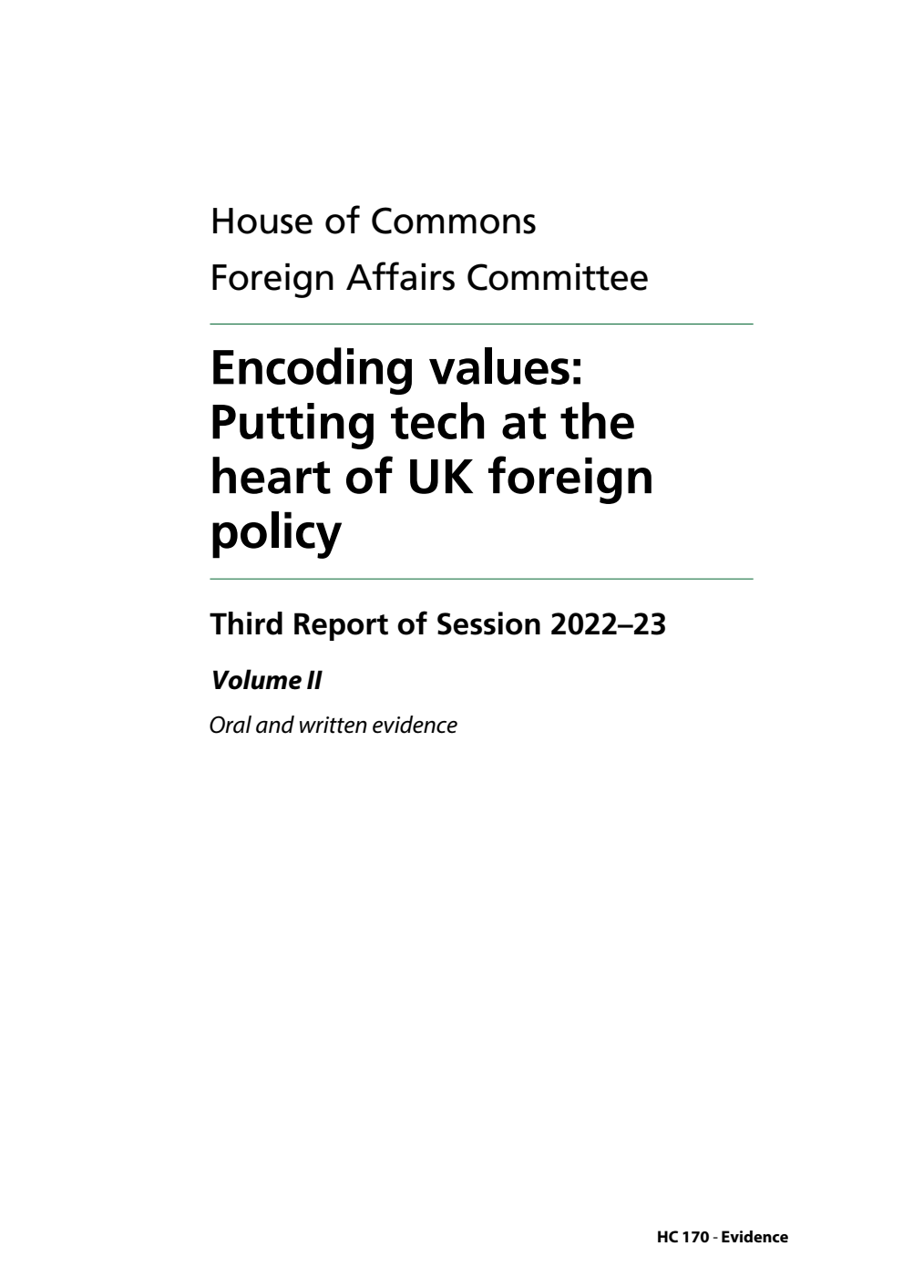 Foreign Affairs Committee 3rd Report. Encoding values: Putting tech at the heart of UK foreign policy Volume 2. Oral and written evidence