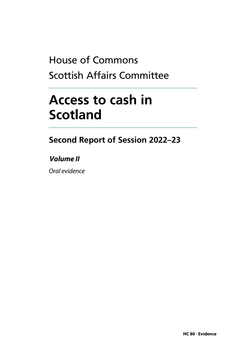 Scottish Affairs Committee 2nd Report. Access to cash in Scotland Volume 2. Oral evidence
