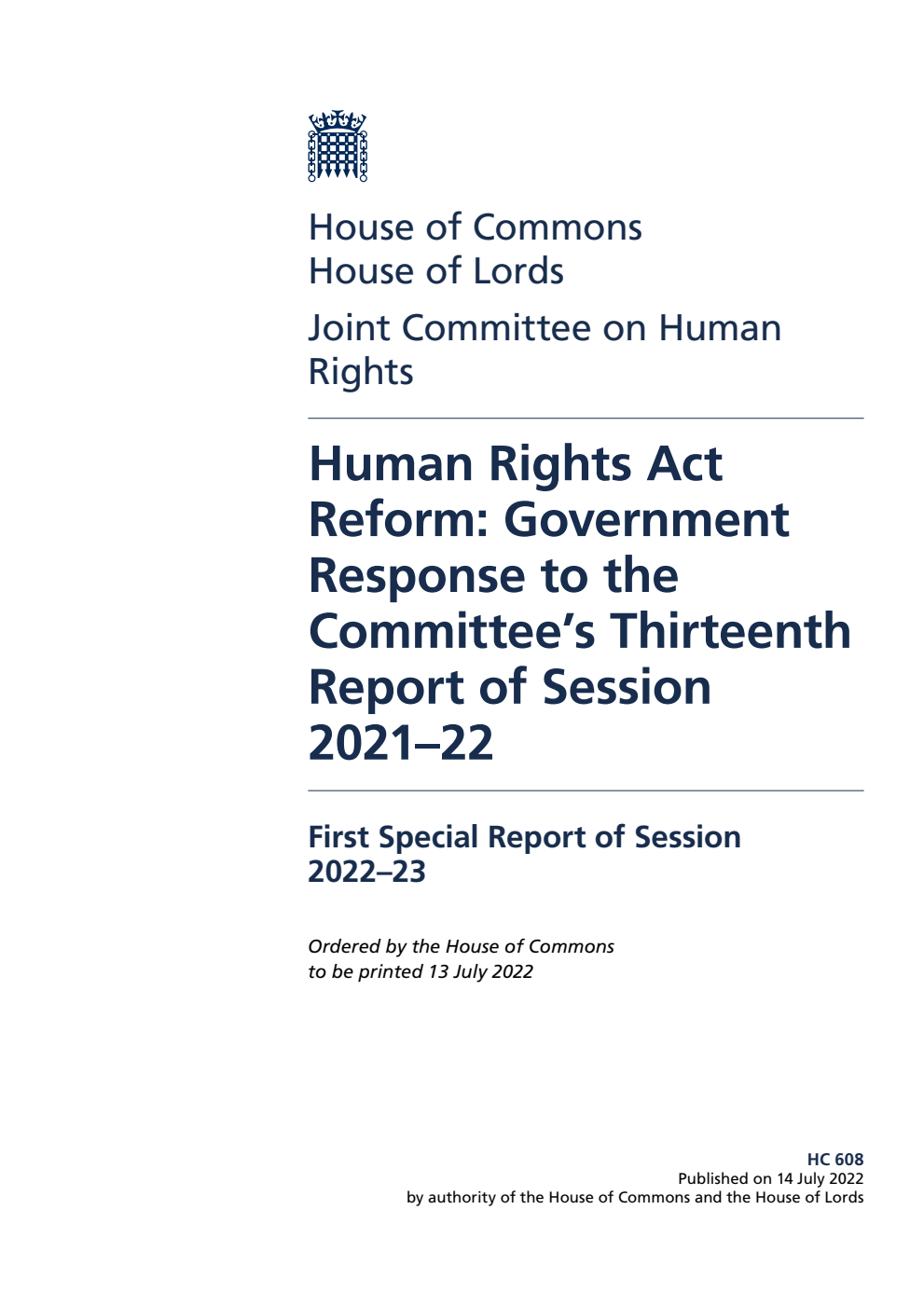 Human Rights Joint Committee 1st Special Report. Human Rights Act Reform: Government Response to the Committee’s Thirteenth Report of Session 2021–22