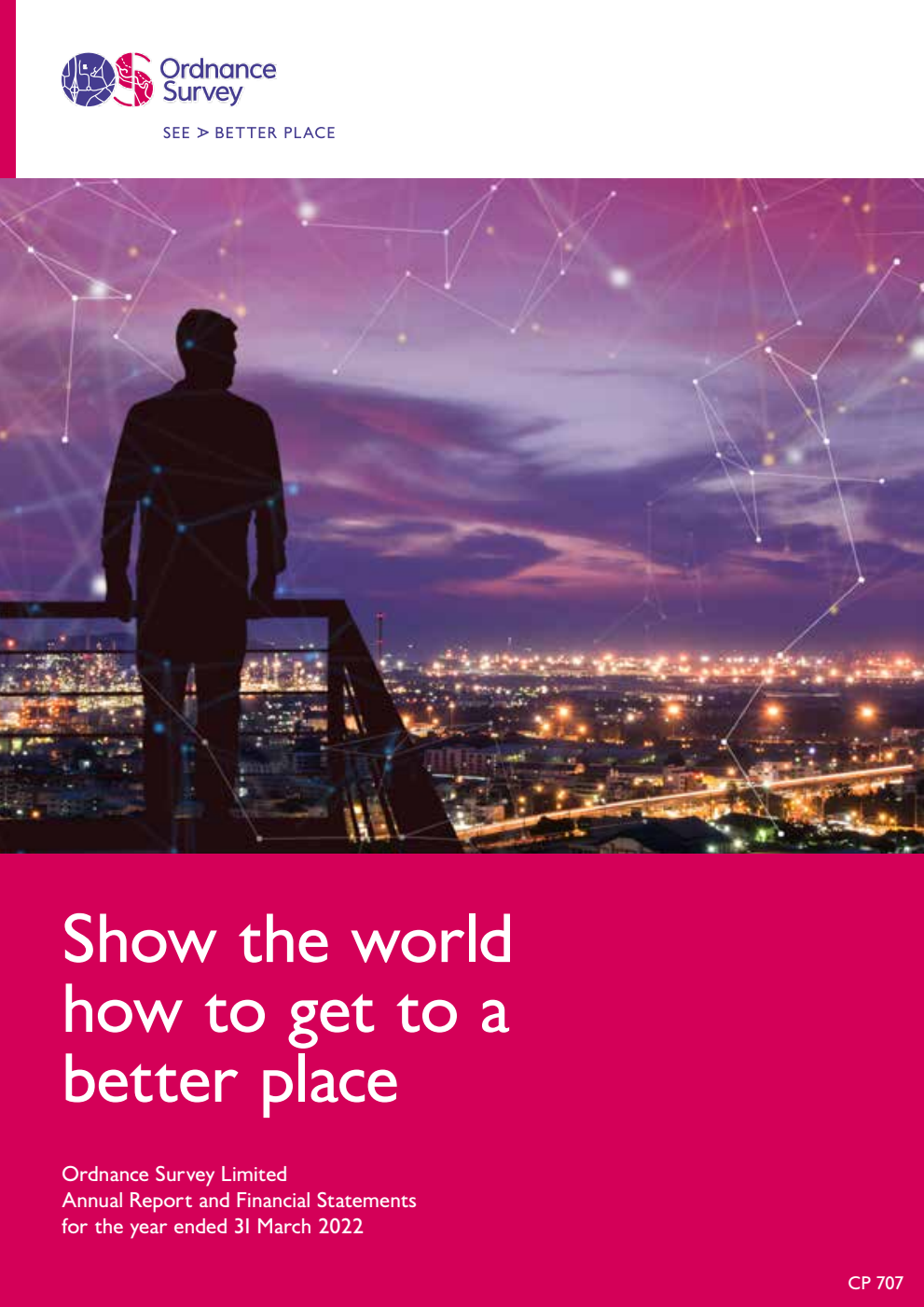 Ordnance Survey Limited Annual Report & Financial Statements for the year ended 31 March 2022. Show the world how to get to a better place