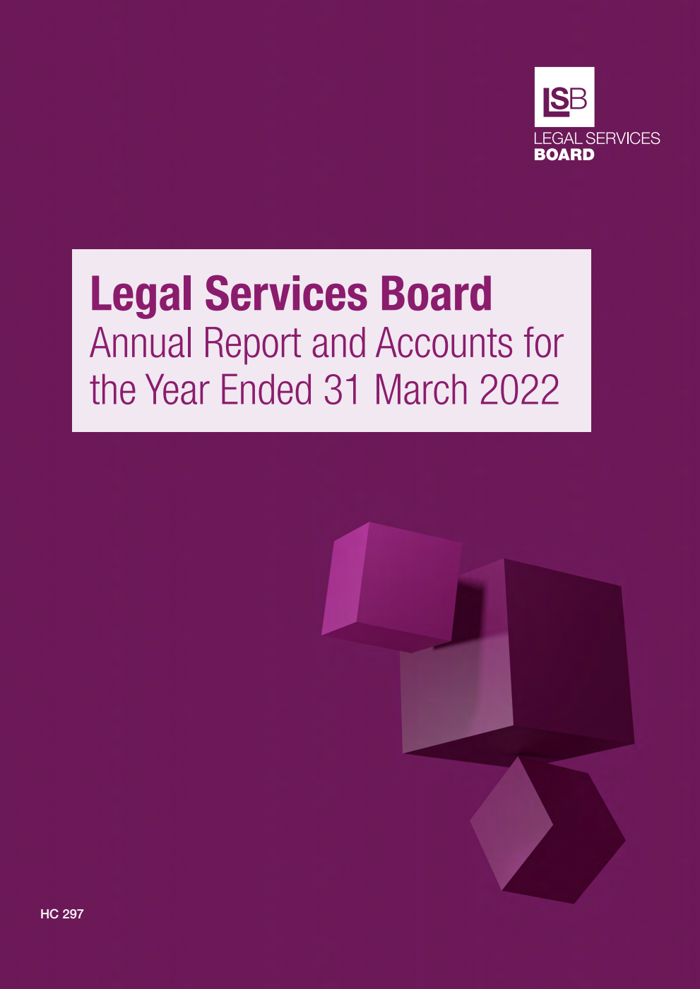 Legal Services Board Annual Report and Accounts 2021-2022 for the period 1 April 2021 to 31 March 2022