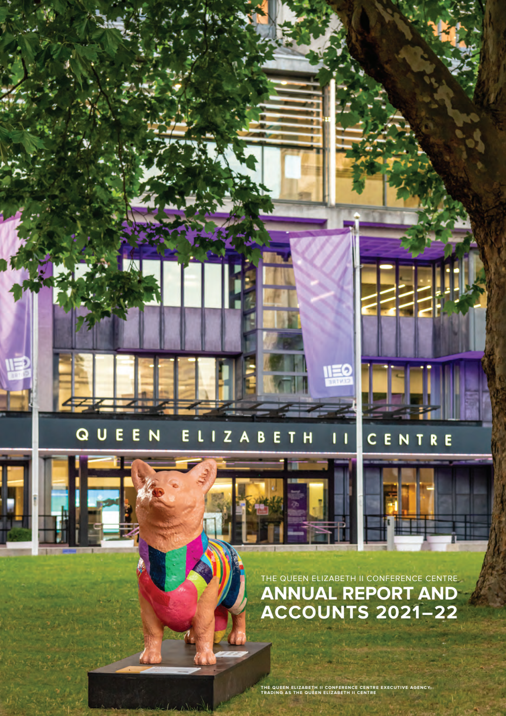 The Queen Elizabeth II Conference Centre Annual Report and Accounts 2021-22