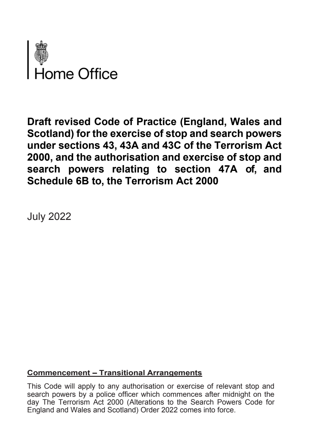 Draft revised Code of Practice (England, Wales and Scotland) for the exercise of stop and search powers under sections 43, 43A and 43C of the Terrorism Act 2000, and the authorisation and exercise of stop and search powers relating to section 47A of, and Schedule 6B to, the Terrorism Act 2000