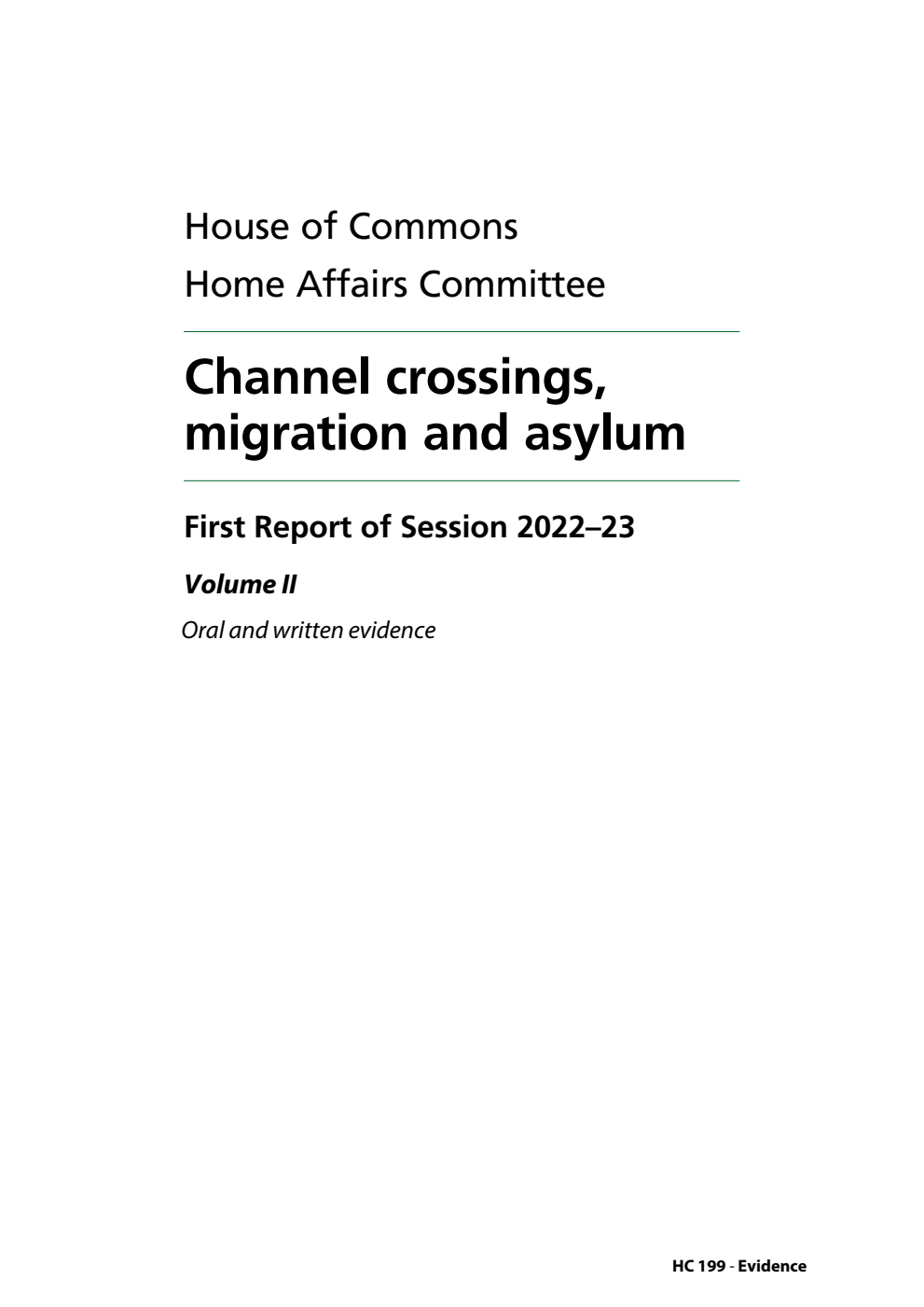 Home Affairs Committee 1st Report. Channel crossings, migration and asylum Volume 2. Oral and written evidence