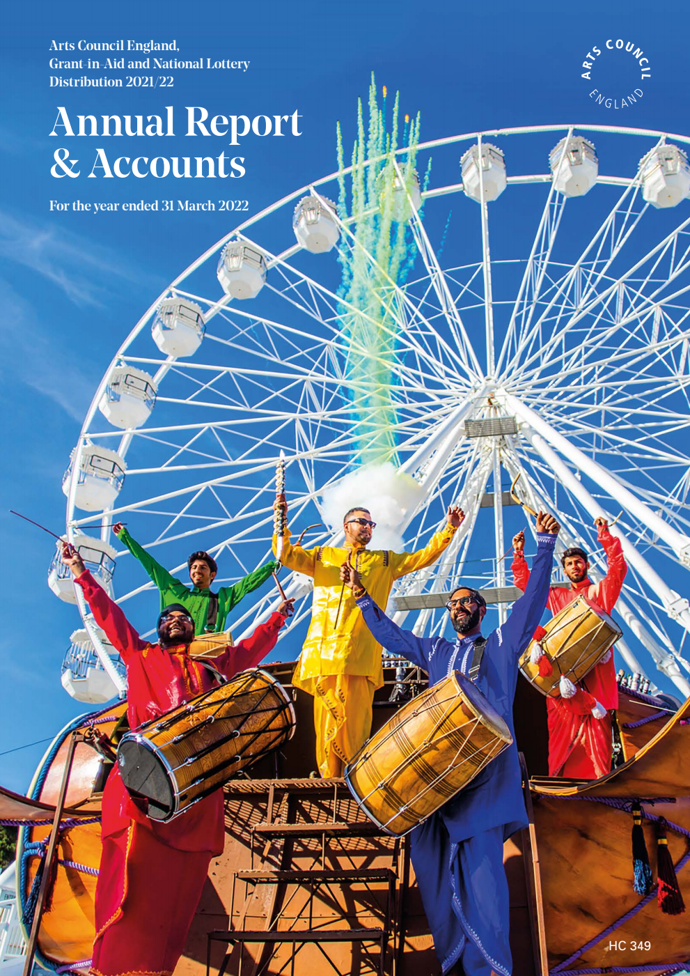 Arts Council England Grant-in-Aid and National Lottery Distribution Annual Report and Accounts 2021-2022 for the period 1 April 2021 to 31 March 2022
