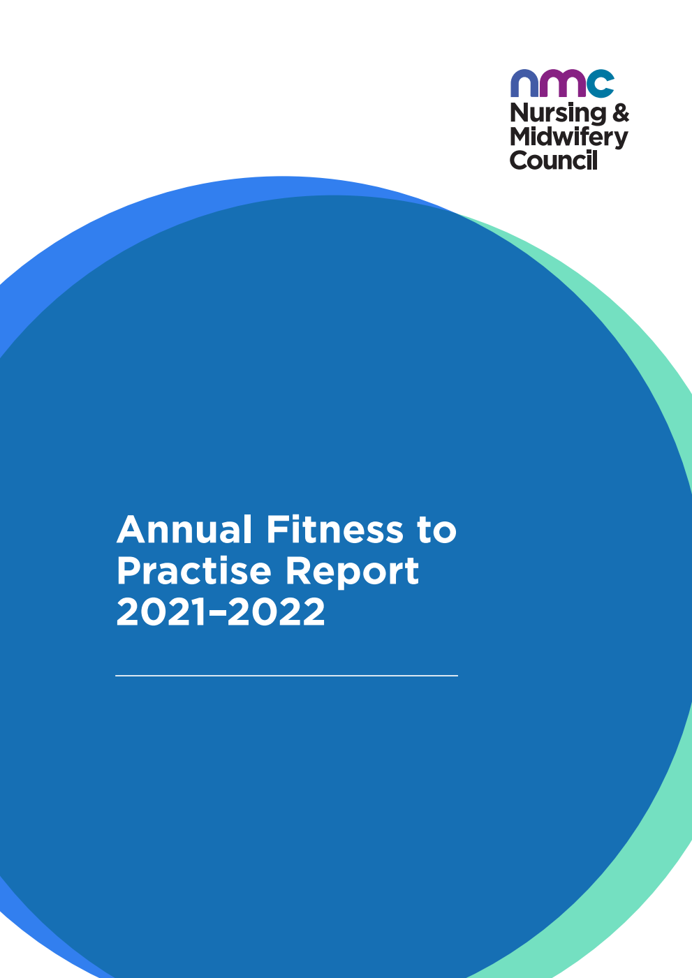 Nursing and Midwifery Council Annual Fitness to Practise Report 2021-2022