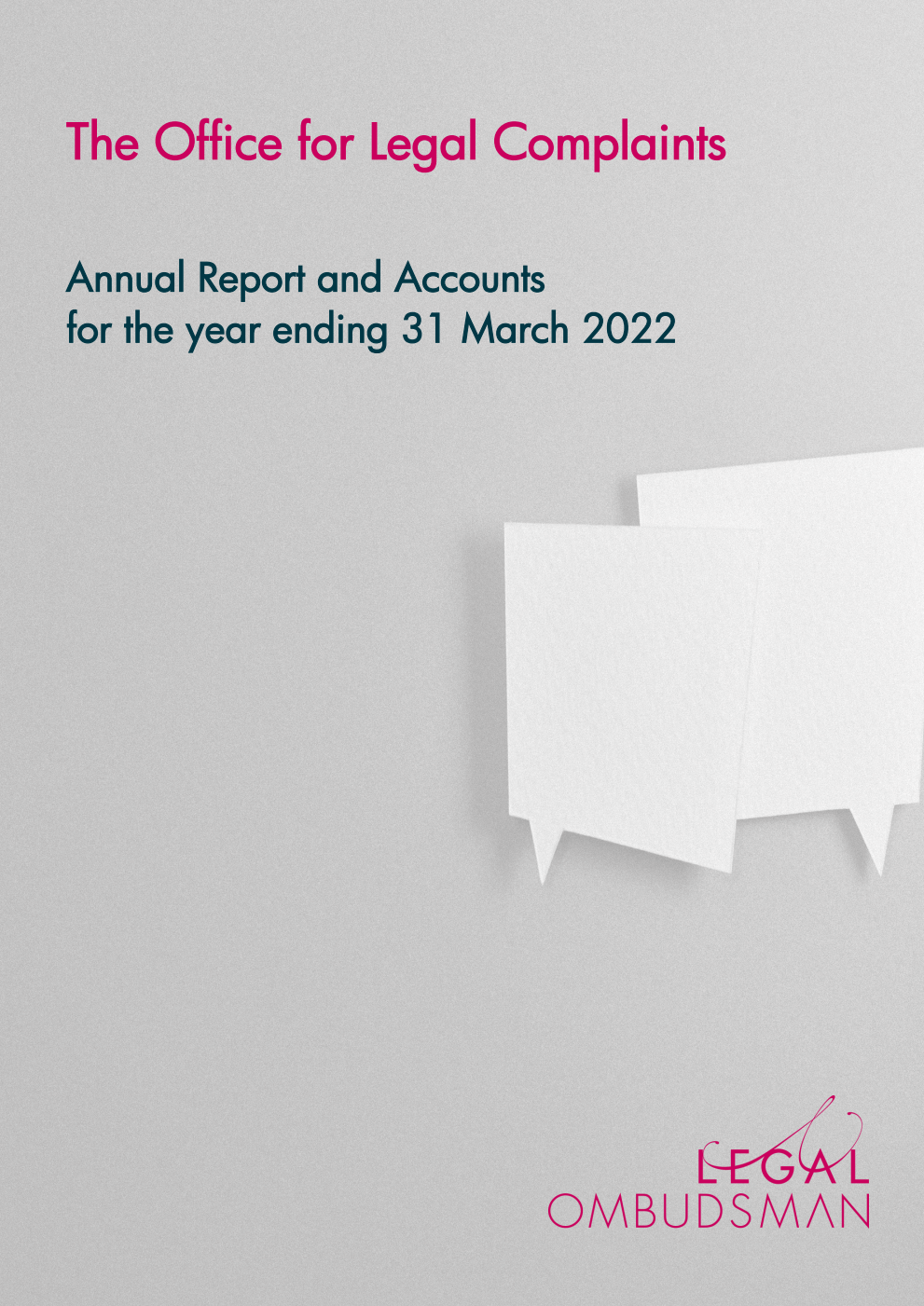 The Office for Legal Complaints Annual report and accounts for the year ending 31 March 2022