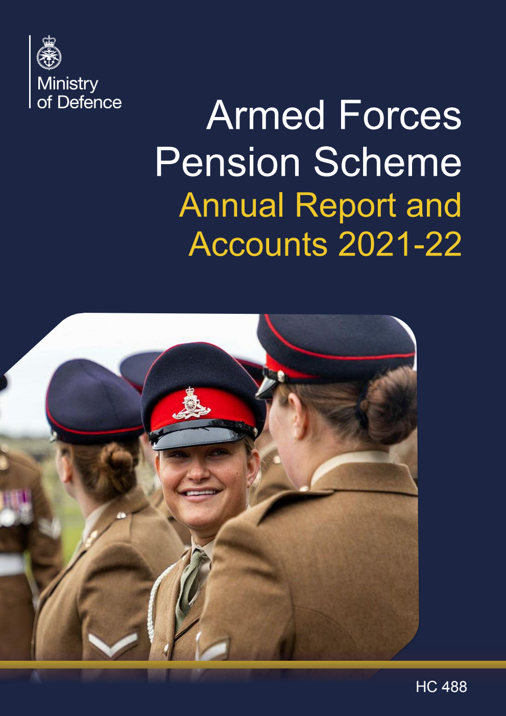 Armed Forces Pension Scheme (incorporating the Armed Forces Compensation Scheme) Annual Report and Accounts 2021-22 for the period 1 April 2021 to 31 March 2022