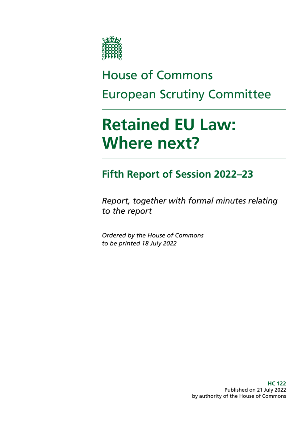 European Scrutiny Committee 5th Report. Retained EU Law: Where next? Volume 1. Report