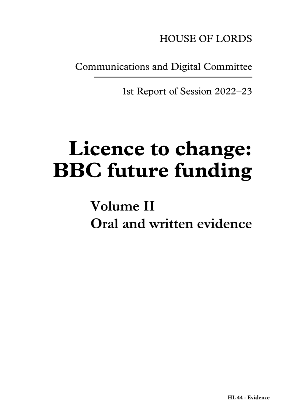 Communications and Digital Committee 1st Report. Licence to change: BBC future funding Volume 2. Oral and written evidence