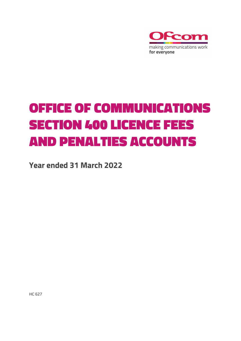 Office of Communications Section 400 Licence Fees and Penalties Accounts 2021-2022 year ended 31 March 2022