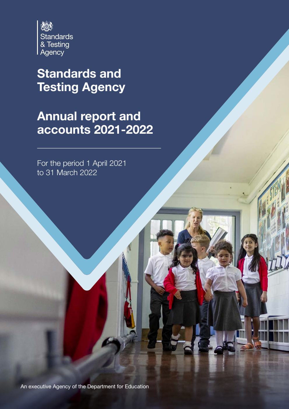 Standards and Testing Agency Annual report and accounts 2021-2022  (for the period 1 April 2021 to 31 March 2022)