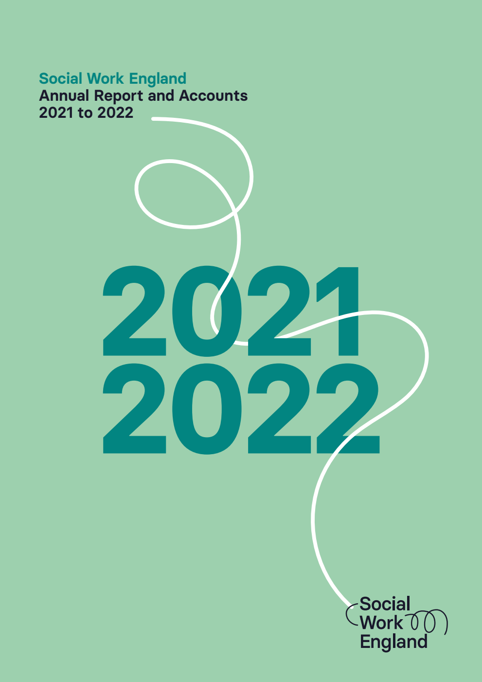 Social Work England Annual Report and Accounts 2021 to 2022 for the period 1 April 2021 – 31 March 2022