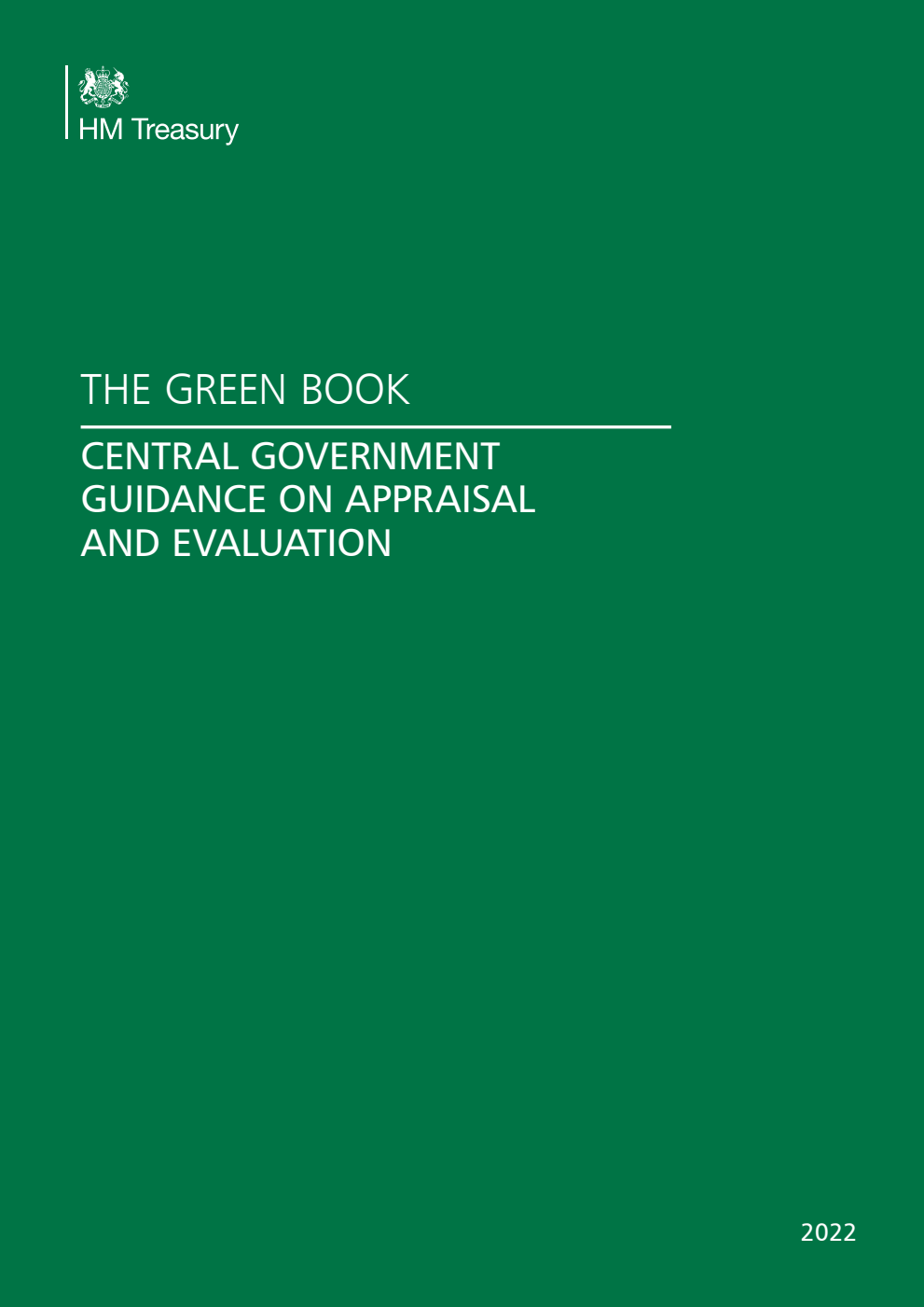 The Green Book. Central Government guidance on appraisal and evaluation 2022