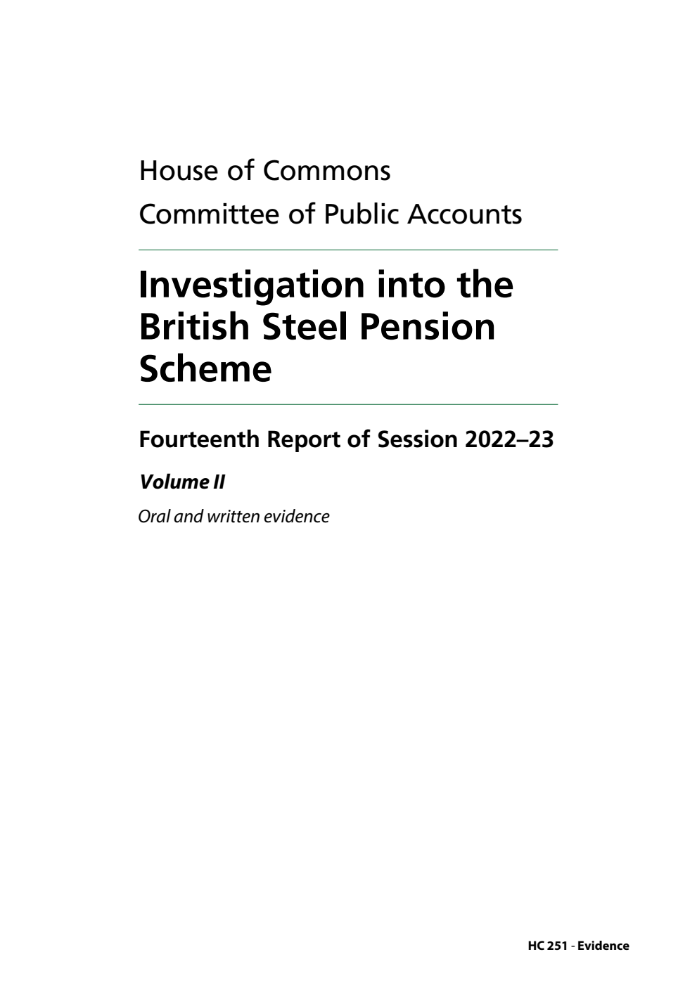 Public Accounts Committee 14th Report. Investigation into the British Steel Pension Scheme Volume 2. Oral and written evidence