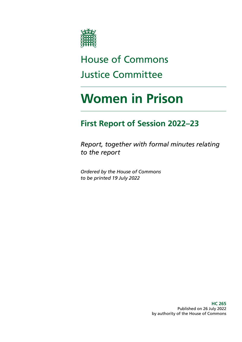 Justice Committee 1st Report. Women in Prison Volume 1. Report