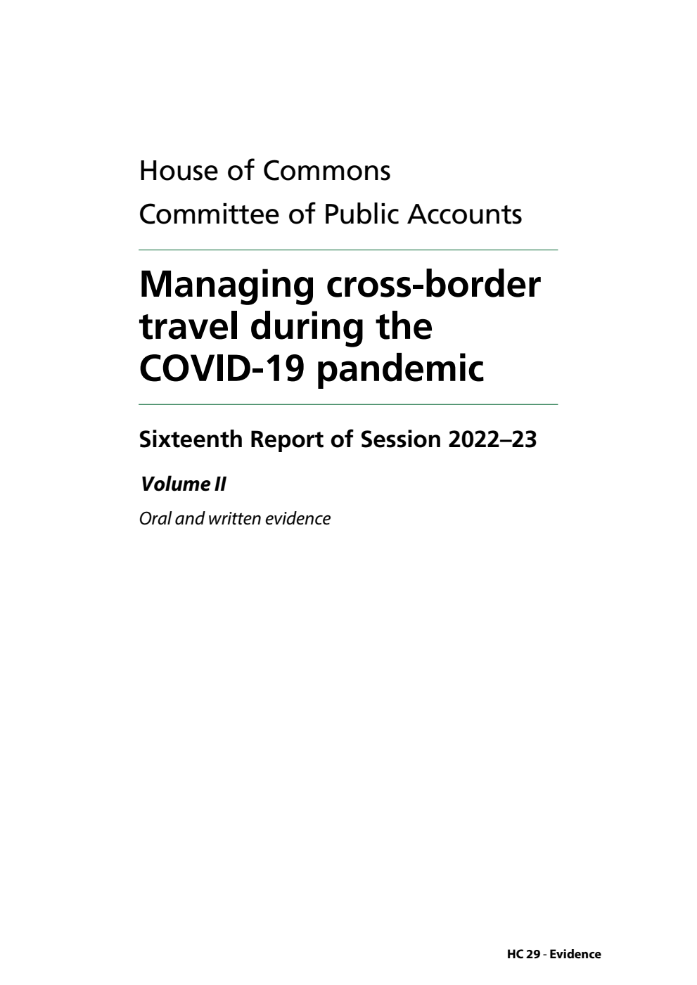 Public Accounts Committee 16th Report. Managing cross-border travel during the COVID-19 pandemic Volume 2. Oral and written evidence