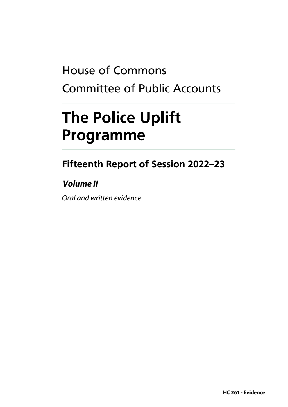 Public Accounts Committee 15th Report. The Police Uplift Programme Volume 2. Oral and written evidence