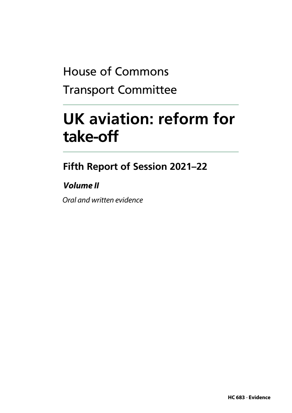 Transport Committee 5th Report. UK aviation: reform for take-off Volume 2. Oral and written evidence