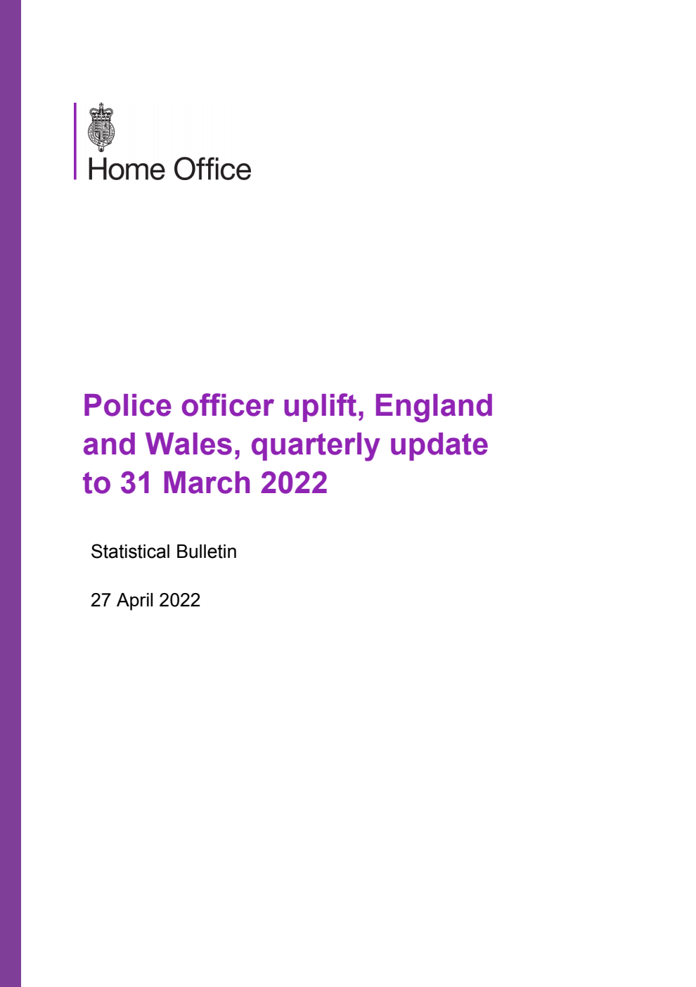 Home Office Statistical Bulletin Police officer uplift, England and Wales, quarterly update to 31 March 2022