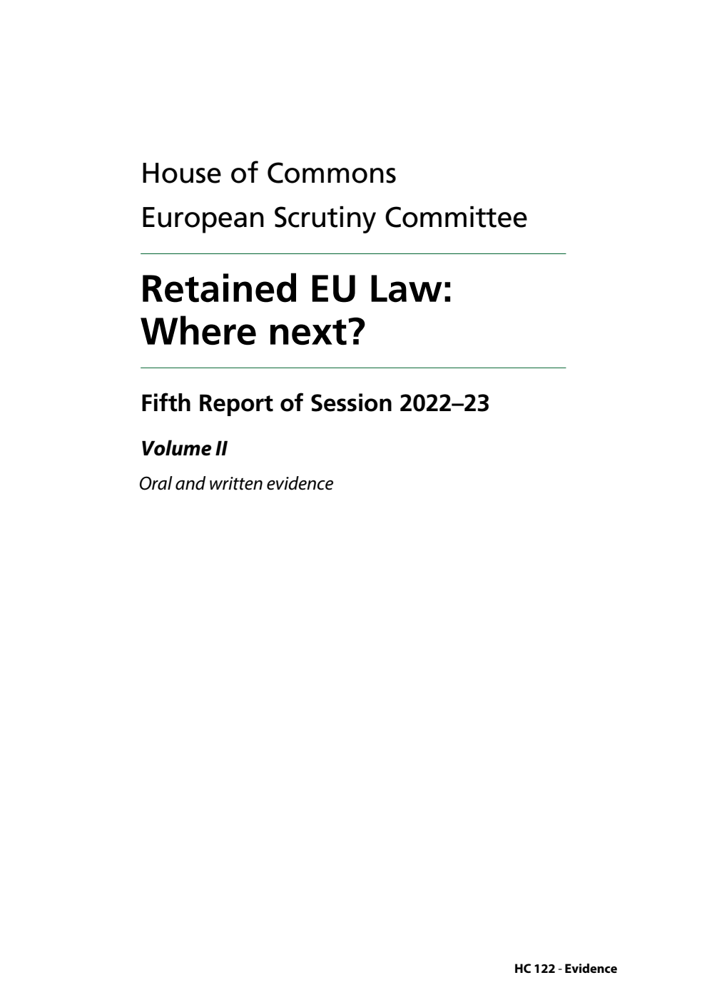 European Scrutiny Committee 5th Report. Retained EU Law: Where next? Volume 2. Oral and written evidence
