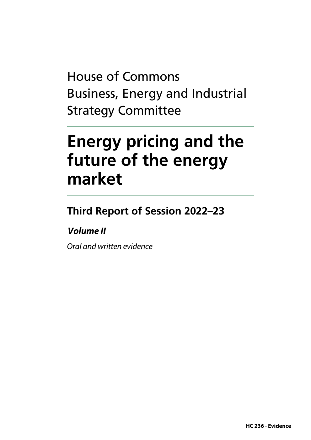 Business, Energy and Industrial Strategy Committee 3rd Report. Energy pricing and the future of the energy market Volume 2. Oral and written evidence