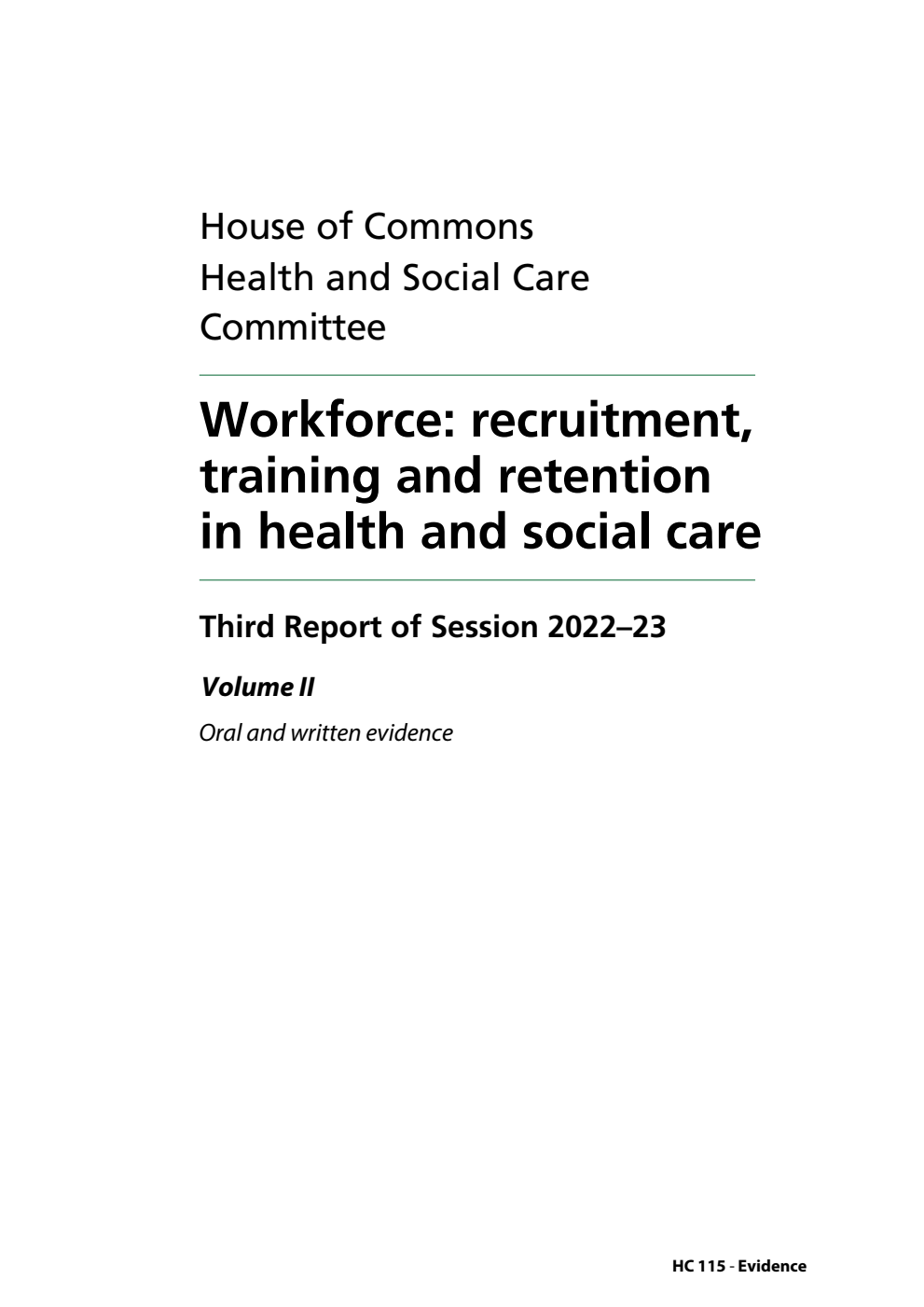 Health and Social Care Committee 3rd Report. Workforce: recruitment, training and retention in health and social care Volume 2. Oral and written evidence