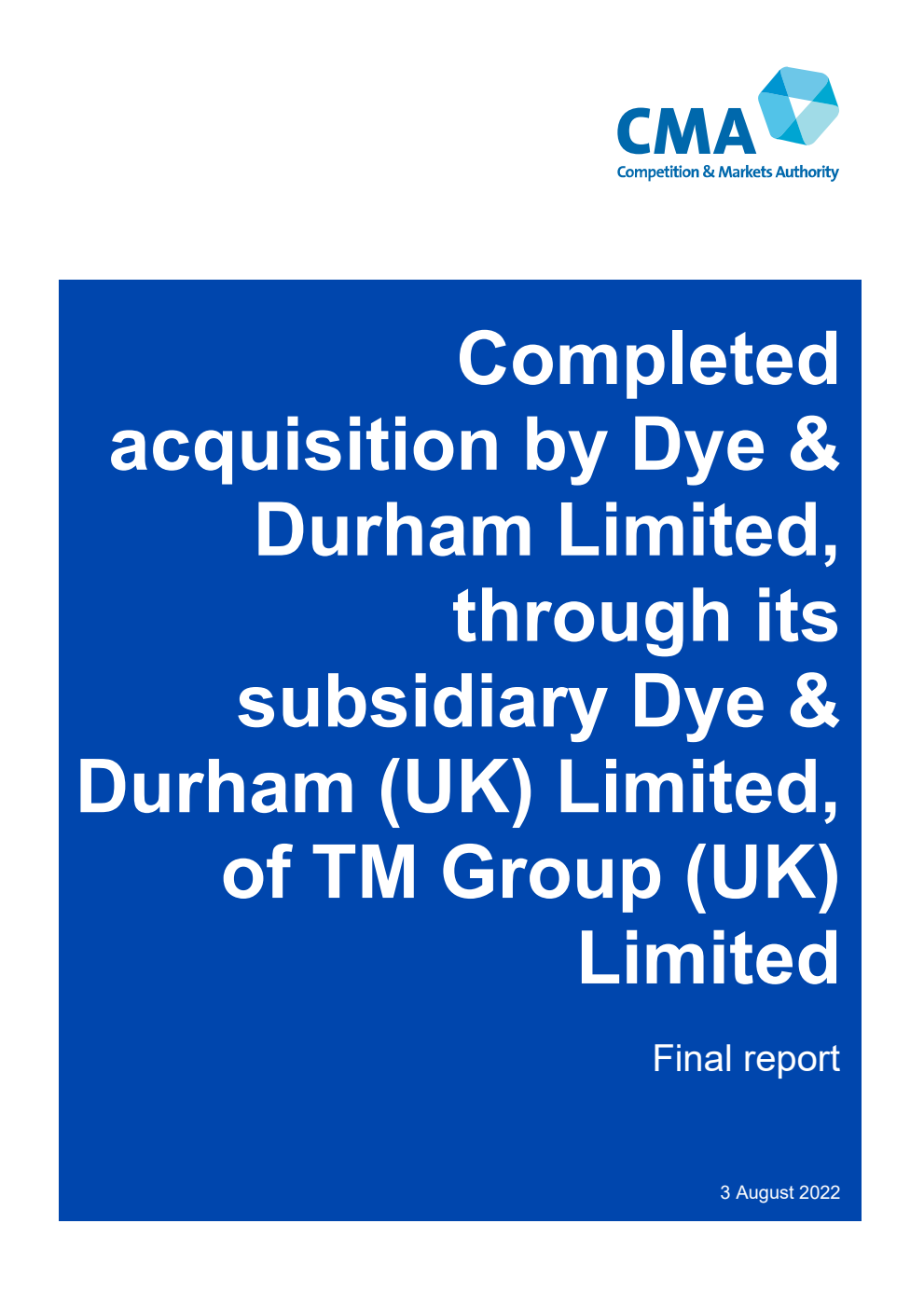 Completed acquisition by Dye & Durham Limited, through its subsidiary Dye & Durham (UK) Limited, of TM Group (UK) Limited. Final report