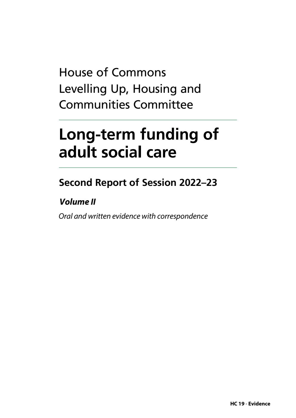 Levelling Up, Housing and Communities Committee 2nd Report. Long-term funding of adult social care Volume 2. Oral and written evidence with correspondence