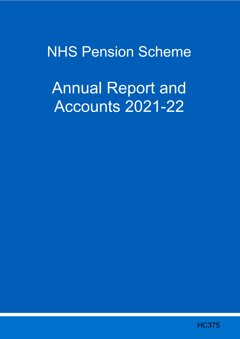 NHS Pension Scheme (Incorporating the NHS Compensation for Premature Retirement Scheme) Annual Report and Accounts 2021-22