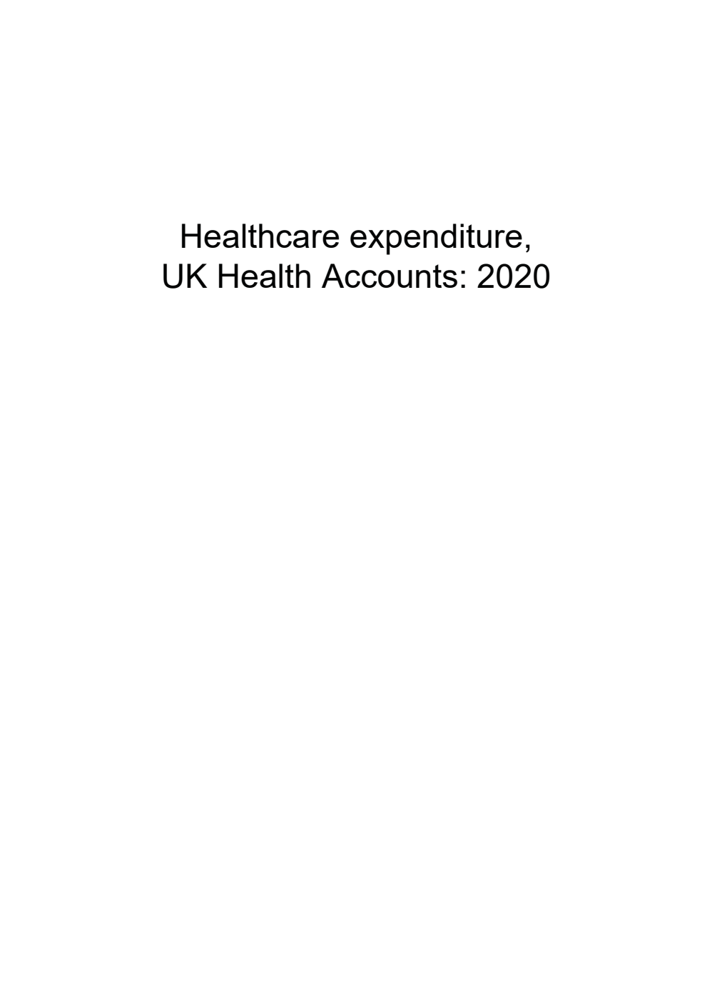 Healthcare expenditure, UK Health Accounts: 2020