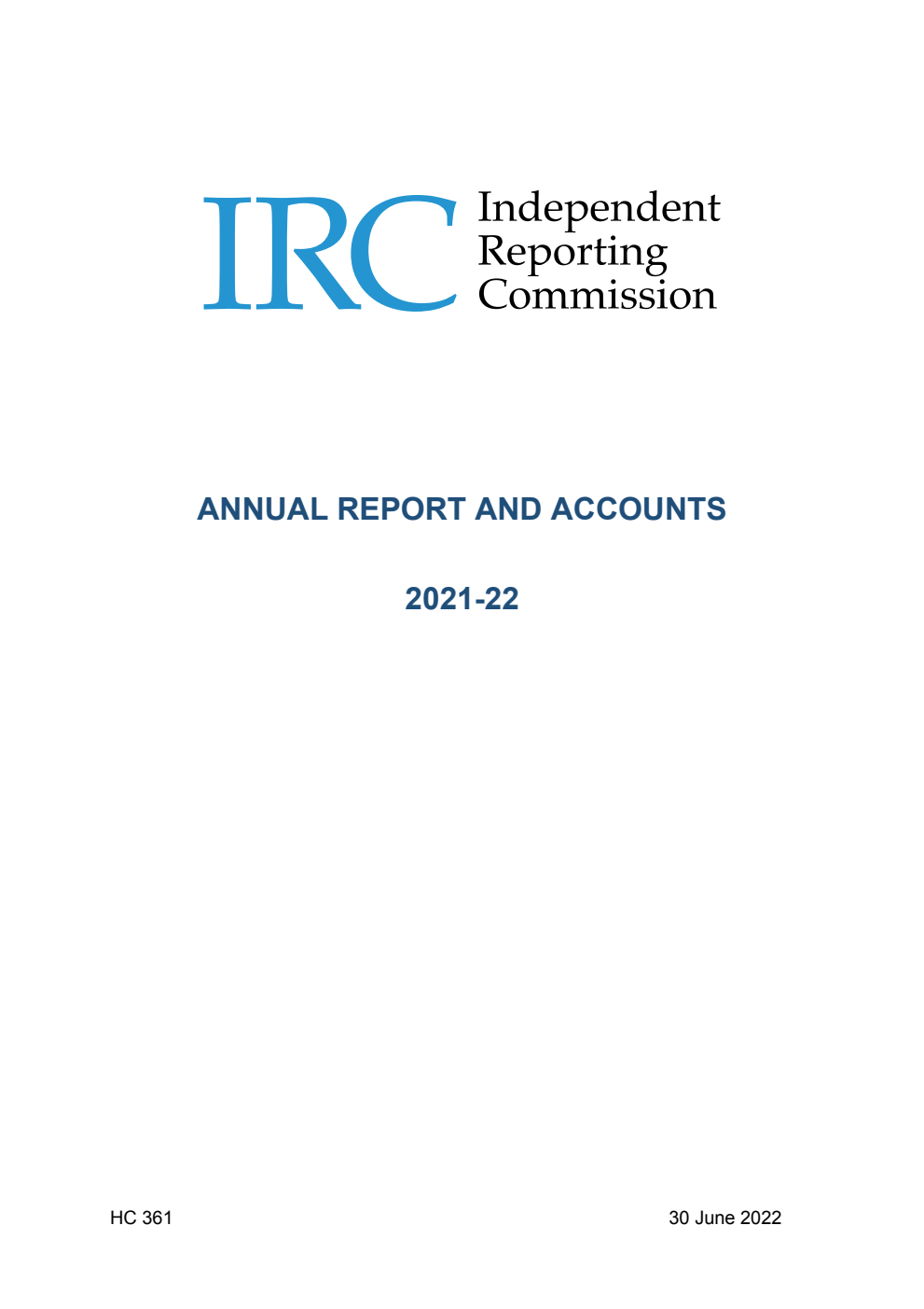 Independent Reporting Commission Annual Report and Accounts 2021-22 (for the period ended 31 March 2022)