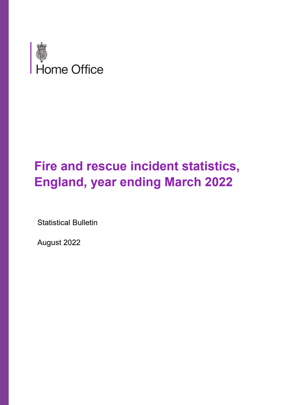 Home Office Statistical Bulletin Fire and rescue incident statistics, England, year ending March 2022