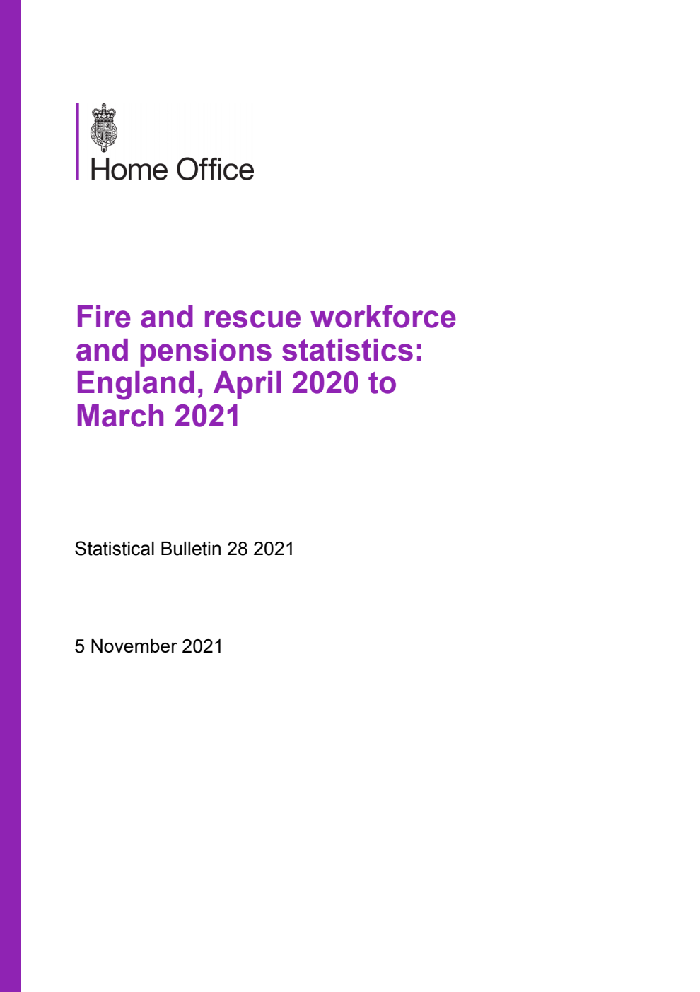 Home Office Statistical Bulletin 28/21 Fire and rescue workforce and pensions statistics: England, April 2020 to March 2021