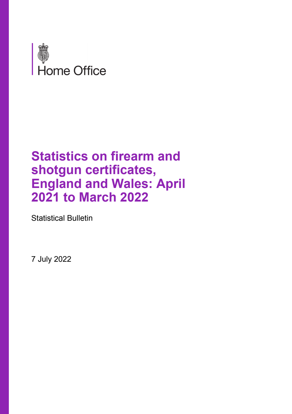 Home Office Statistical Bulletin Statistics on firearm and shotgun certificates, England and Wales: April 2021 to March 2022