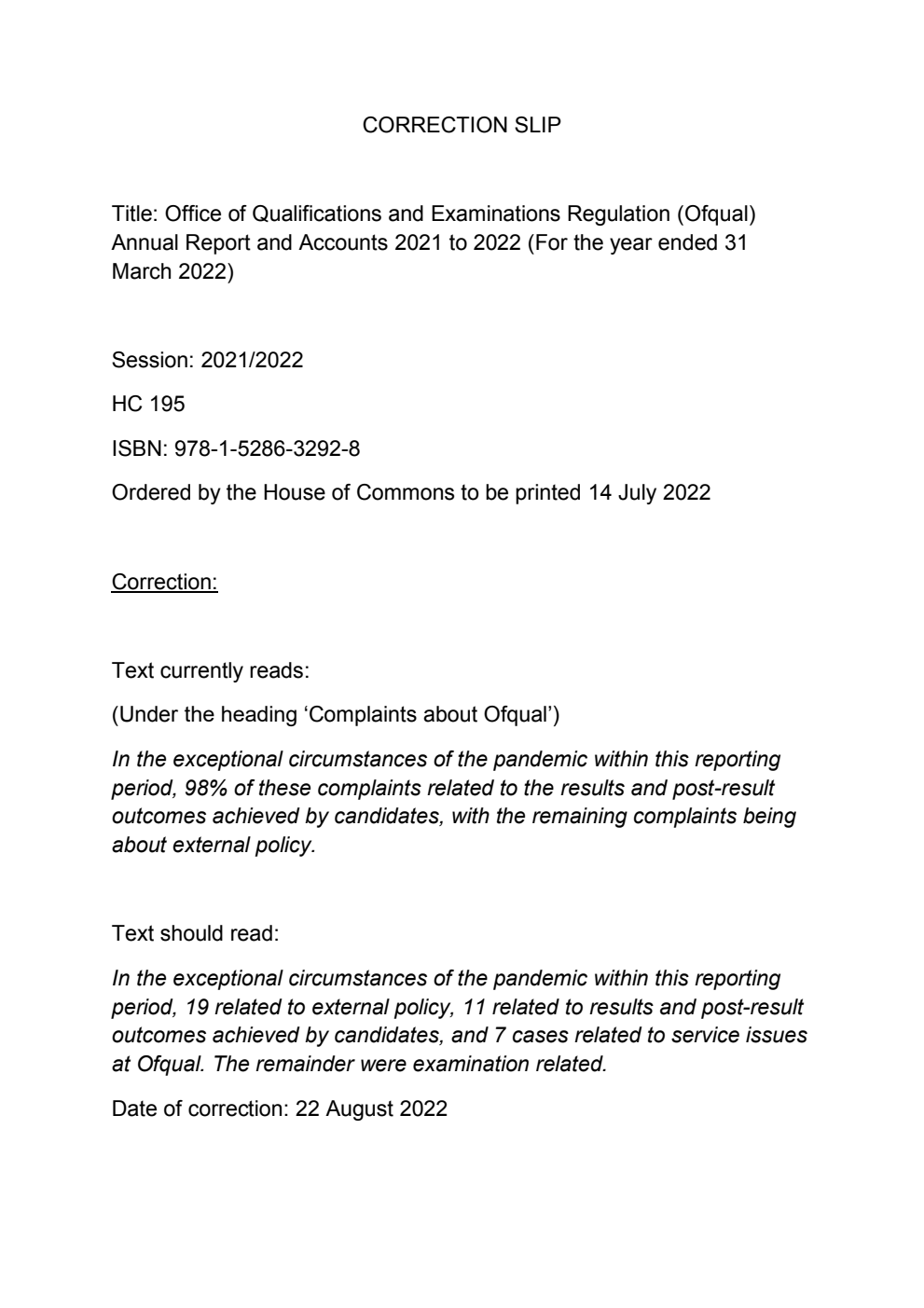 Office of Qualifications and Examinations Regulation (Ofqual) Annual Report and Accounts 2021-2022 (for the year ended 31 March 2022). Correction Slip, August 2022