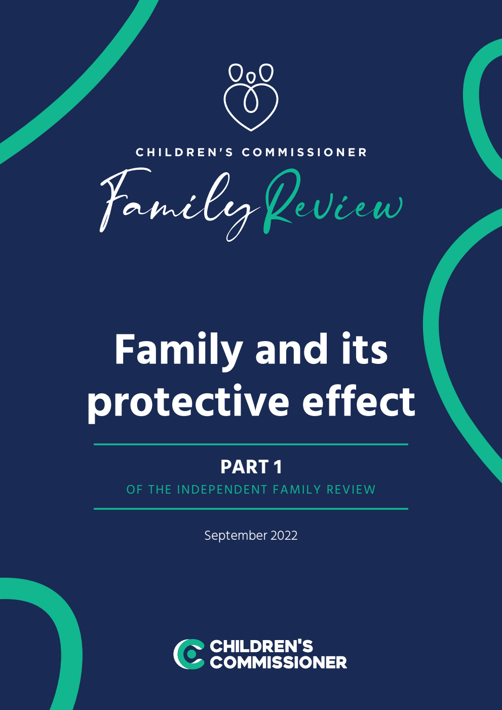 Children’s Commissioner Family Review. Family and its protective effect: Part 1 of the Independent Family Review