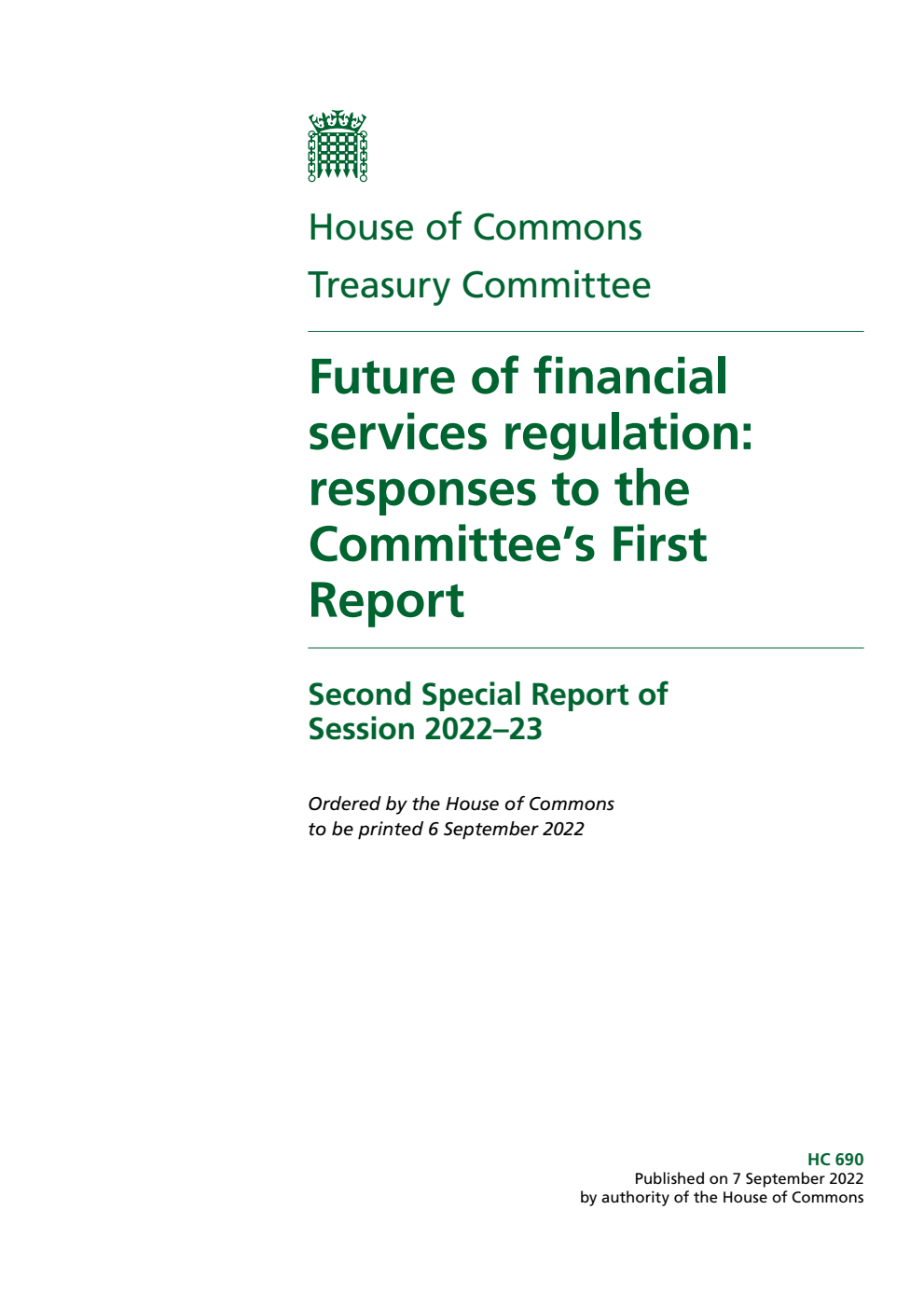 Treasury Committee 2nd Special Report. Future of financial services regulation: responses to the Committee’s First Report