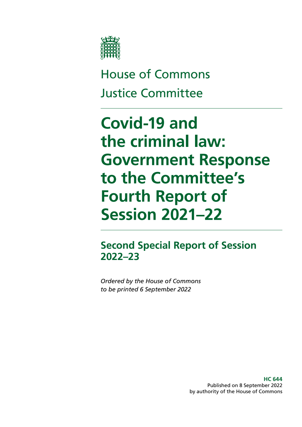 Justice Committee 2nd Special Report. Covid-19 and the criminal law: Government Response to the Committee’s Fourth Report of Session 2021–22