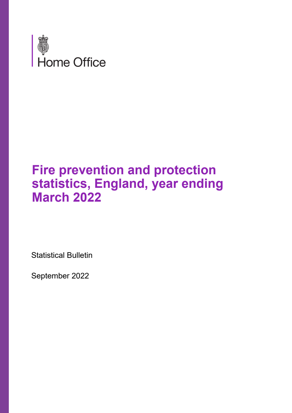 Home Office Statistical Bulletin Fire prevention and protection statistics, England, year ending March 2022