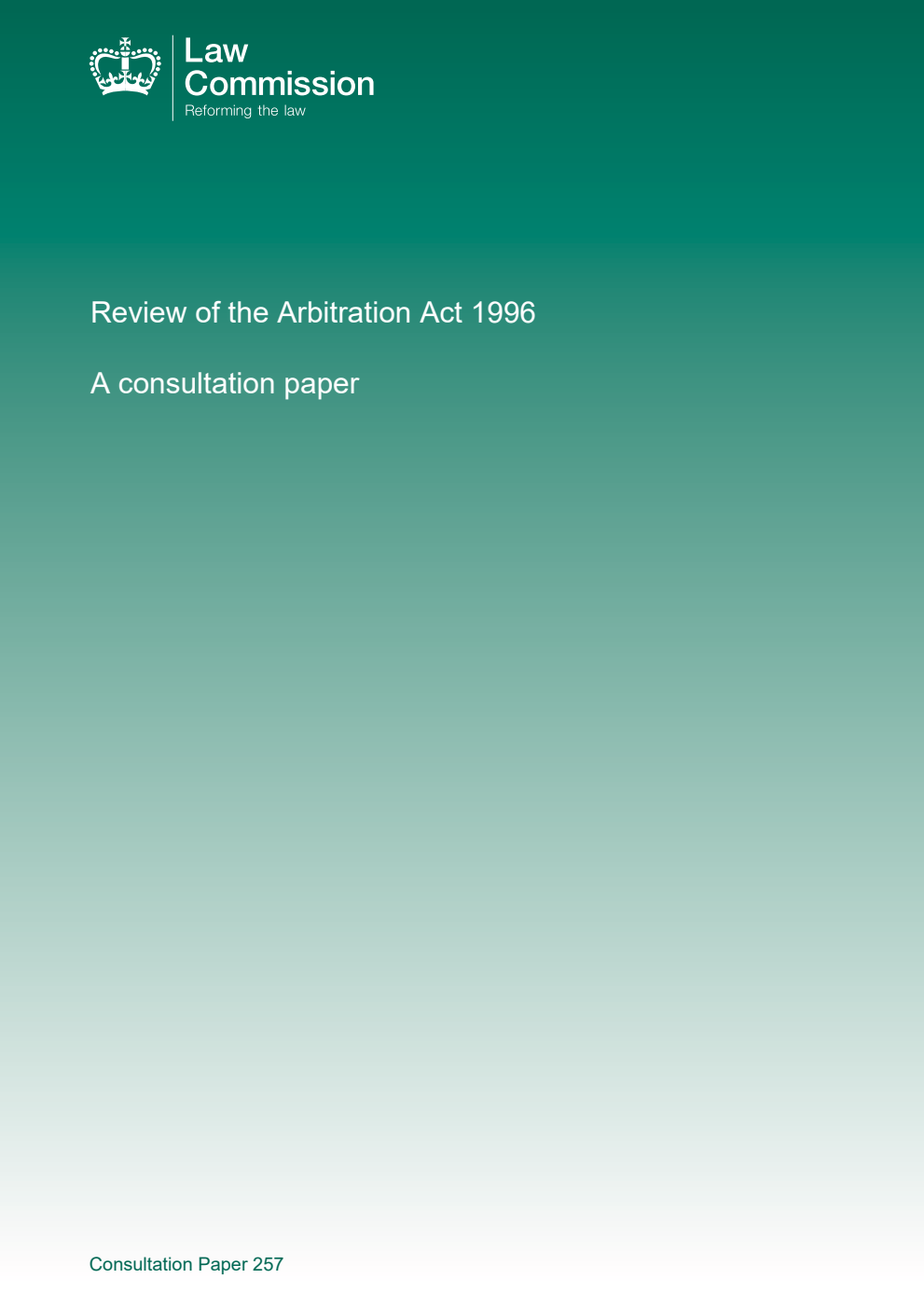 Law Commission Consultation paper 257. Review of the Arbitration Act 1996: A consultation paper