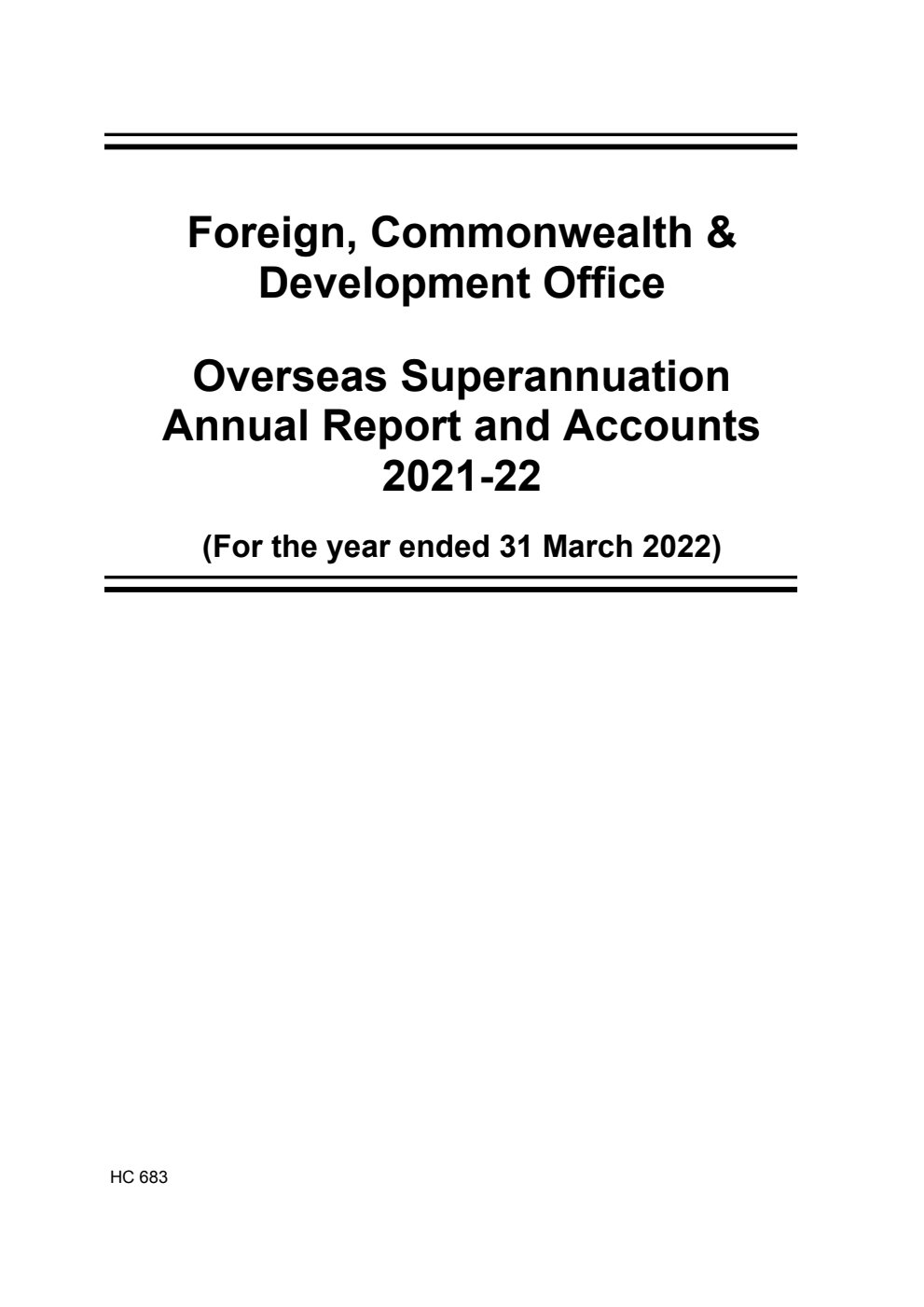 Foreign, Commonwealth & Development Office Overseas Superannuation Accounts 2021-22 (for the year ended 31 March 2022)