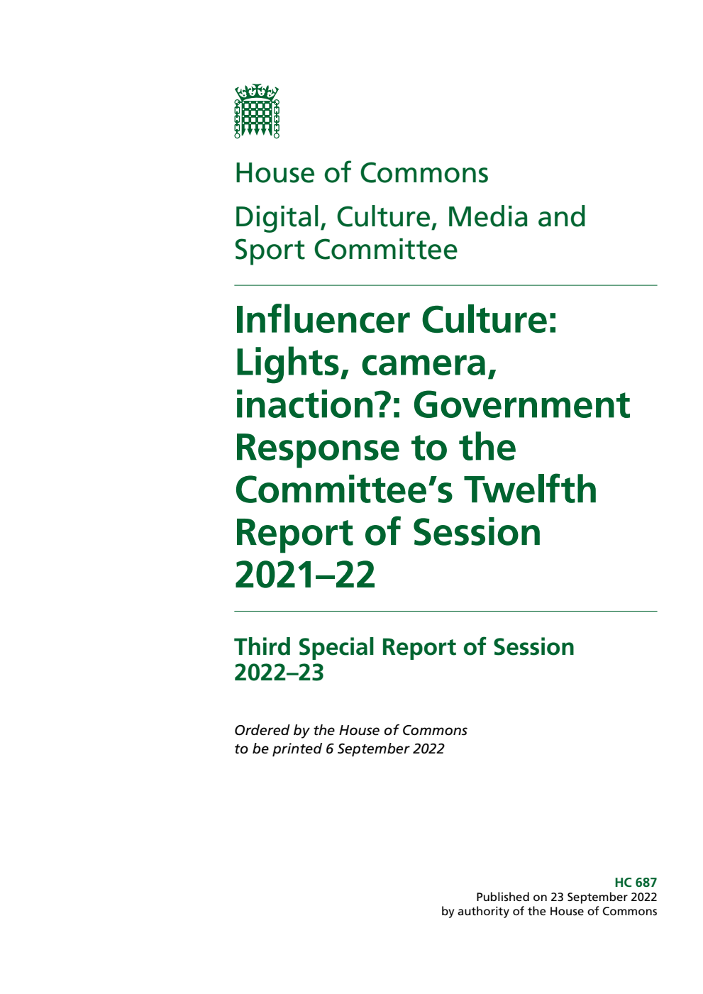 Digital, Culture, Media and Sport Committee 3rd Special Report. Influencer Culture: Lights, camera, inaction?: Government Response to the Committee’s Twelfth Report of Session 2021–22