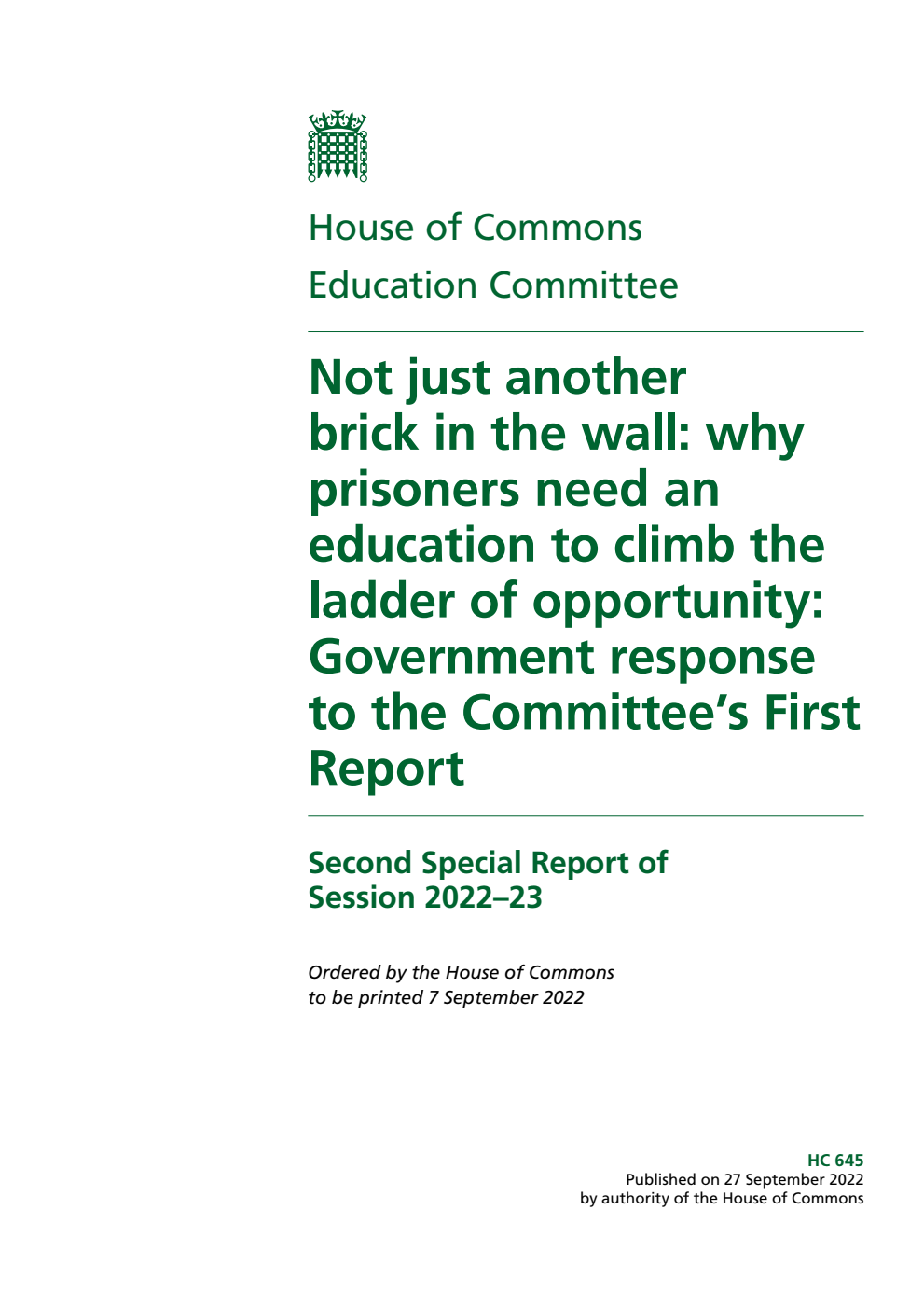 Education Committee 2nd Special Report. Not just another brick in the wall: why prisoners need an education to climb the ladder of opportunity: Government response to the Committee’s First Report