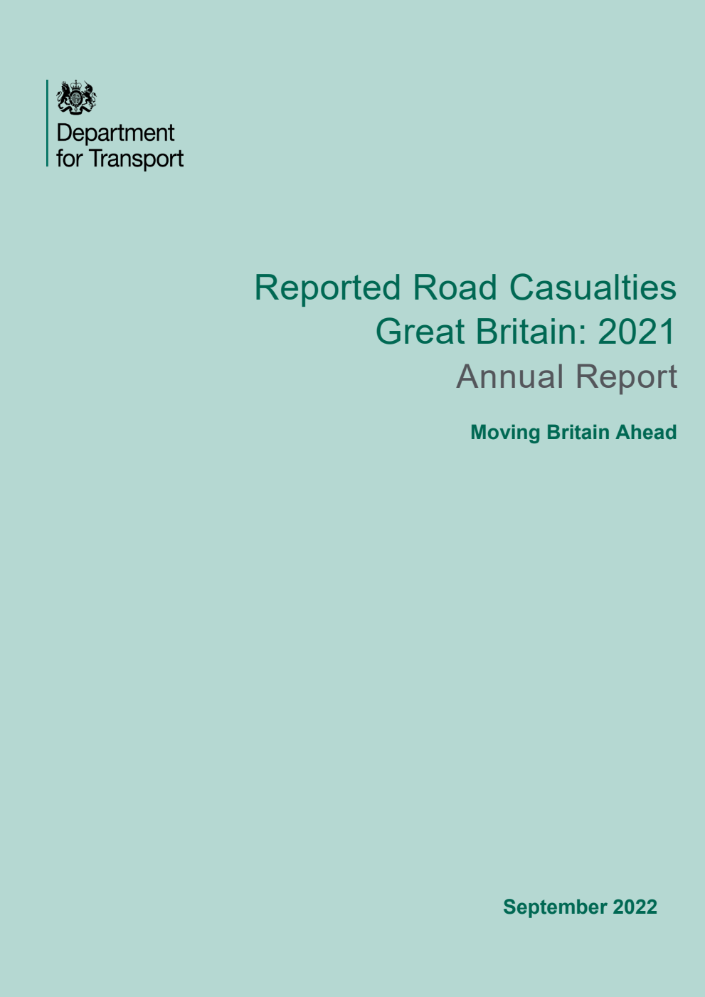Reported Road Casualties Great Britain: 2021. Moving Britain Ahead
