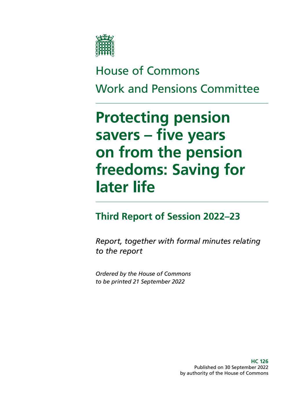 Work and Pensions Committee 3rd Report.  Protecting pension savers – five years on from the pension freedoms: Saving for later life Volume 1. Report