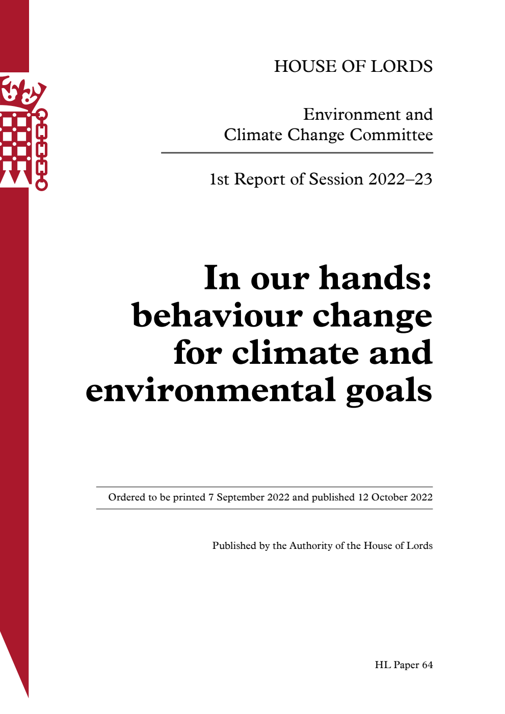 Environment and Climate Change Committee 1st Report. In our hands: behaviour change for climate and environmental goals Volume 1. Report