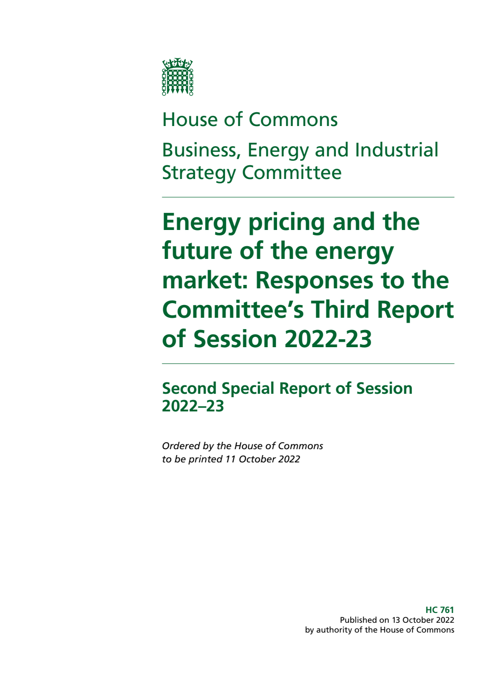 Business, Energy and Industrial Strategy Committee 2nd Special Report. Energy pricing and the future of the energy market: Responses to the Committee’s Third Report of Session 2022-23