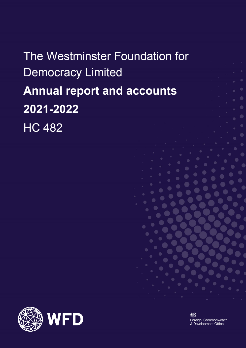 The Westminster Foundation for Democracy Limited Annual Report and Accounts for the year period 1 April 2021 to 31 March 2022