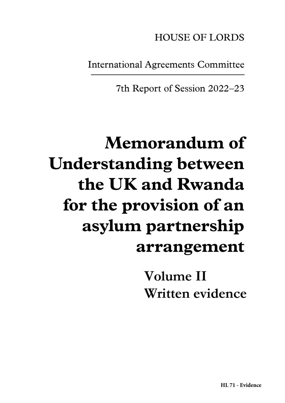 International Agreements Committee 7th Report. Memorandum of Understanding between the UK and Rwanda for the provision of an asylum partnership arrangement Volume 2. Written evidence